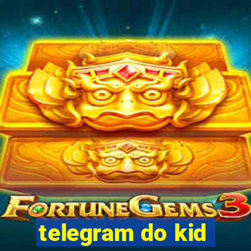 telegram do kid